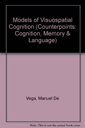 Book Models of Visuospatial Cognition (Counterpoints: Cognition, Memory, and Language) free
