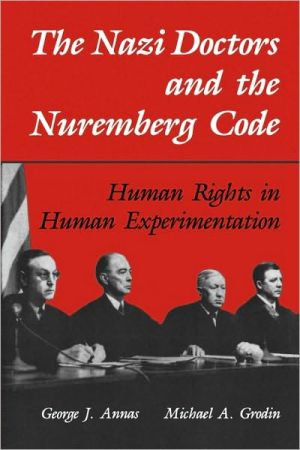Book The Nazi Doctors and the Nuremberg Code: Human Rights in Human Experimentation free