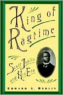 Book King of Ragtime: Scott Joplin and His Era free