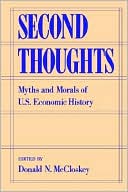 Book Second Thoughts: Myths & Morals of U.S. Economic History free