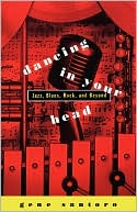 Book Dancing in Your Head: Jazz, Blues, Rock, and Beyond free