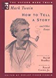 Book How to Tell a Story and Other Essays (1897) (The Oxford Mark Twain) free