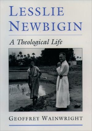 Book Lesslie Newbigin: A Theological Life free