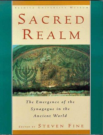 Book Sacred Realm: The Emergence of the Synagogue in the Ancient World free
