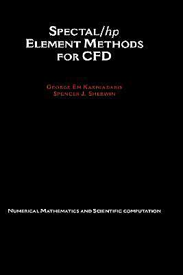 Book Spectral/hp Element Methods for CFD (Numerical Mathematics and Scientific Computation) free