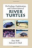 Book The Ecology, Exploitation and Conservation of River Turtles (Enviromental Science) free