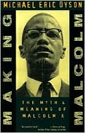 Book Making Malcolm: The Myth & Meaning of Malcolm X free