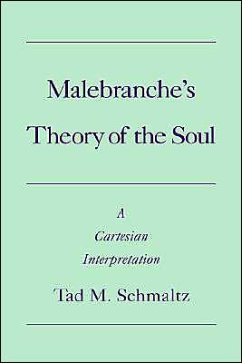 Book Malebranche's Theory of the Soul: A Cartesian Interpretation free
