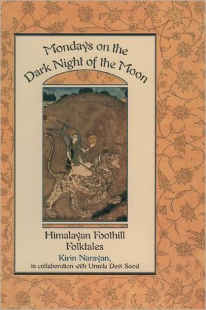 Book Mondays on the Dark Night of the Moon: Himalayan Foothill Folktales (Exeter Studies in History) free
