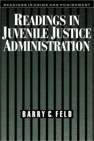 Book Readings in Juvenile Justice Administration (Readings in Crime and Punishment) free