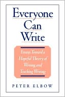 Book Everyone Can Write: Essays toward a Hopeful Theory of Writing and Teaching Writing free