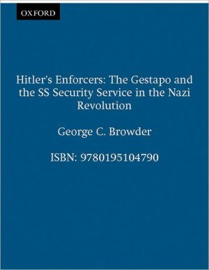 Book Hitler's Enforcers: The Gestapo and the SS Security Service in the Nazi Revolution free