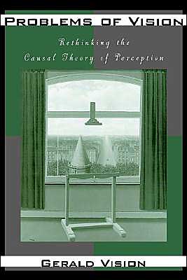 Book Problems of Vision: Rethinking the Causal Theory of Perception free