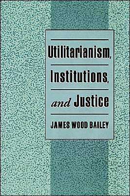 Book Utilitarianism, Institutions, and Justice free