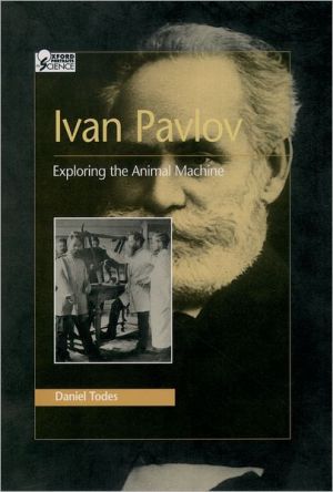 Book Ivan Pavlov: Exploring the Animal Machine (Oxford Portraits in Science) free