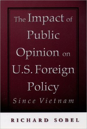 Book The Impact of Public Opinion on U.S. Foreign Policy since Vietnam free
