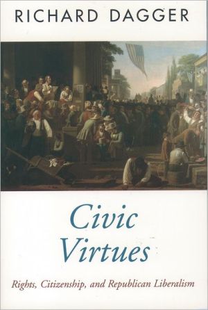 Book Civic Virtues: Rights, Citizenship, and Republican Liberalism (Oxford Political Theory) free