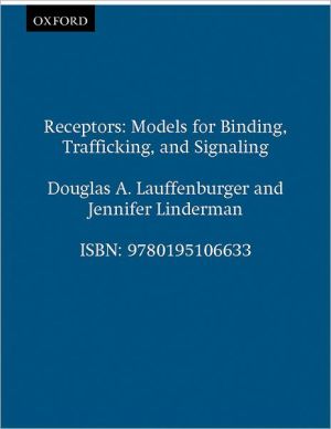 Book Receptors: Models for Binding, Trafficking, and Signaling free