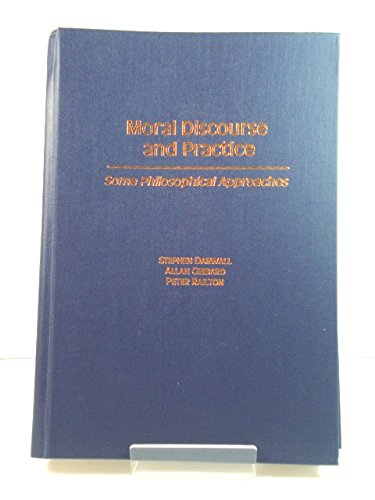 Book Moral Discourse and Practice: Some Philosophical Approaches free