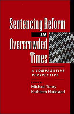 Book Sentencing Reform in Overcrowded Times: A Comparative Perspective free