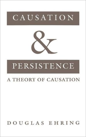 Book Causation and Persistence: A Theory of Causation free