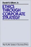Book Ethics through Corporate Strategy (The Ruffin Series in Business Ethics) free