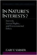 Book In Nature's Interests?: Interests, Animal Rights, and Environmental Ethics (Environmental Ethics and Science Policy Series) free
