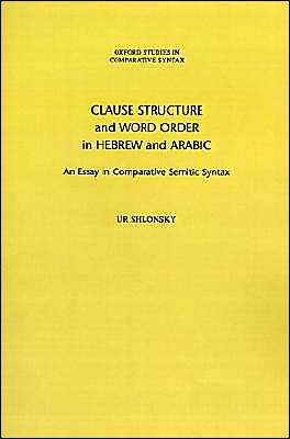 Book Clause Structure and Word Order in Hebrew and Arabic: An Essay in Comparative Semitic Syntax (Oxford Studies in Comparative Syntax) free