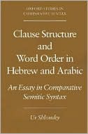 Book Clause Structure and Word Order in Hebrew and Arabic: An Essay in Comparative Semitic Syntax (Oxford Studies in Comparative Syntax) free