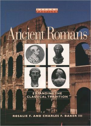 Book Ancient Romans: Expanding the Classical Tradition (Oxford Profiles) free