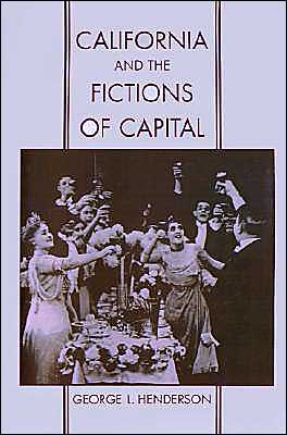 Book California And The Fictions Of Capital (commonwealth Center Studies In American Culture) free
