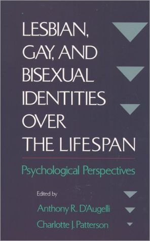 Book Lesbian, Gay, and Bisexual Identities over the Lifespan: Psychological Perspectives free