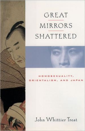 Book Great Mirrors Shattered: Homosexuality, Orientalism, and Japan (Ideologies of Desire) free