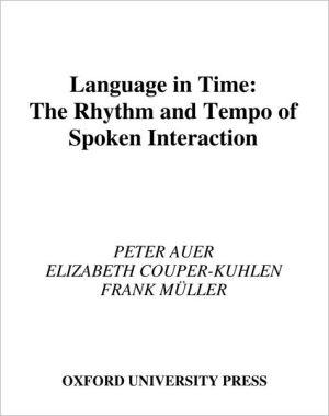 Book Language in Time: The Rhythm and Tempo of Spoken Interaction (Oxford Studies in Sociolinguistics) free