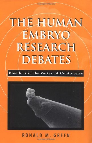 Book The Human Embryo Research Debates: Bioethics in the Vortex of Controversy free