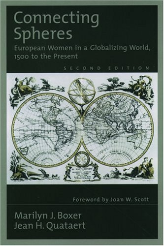 Book Connecting Spheres: European Women in a Globalizing World, 1500 to the Present free