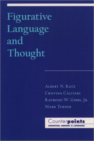 Book Figurative Language And Thought (counterpoints: Cognition, Memory, And Language) free
