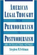 Book American Legal Thought from Premodernism to Postmodernism: An Intellectual Voyage free