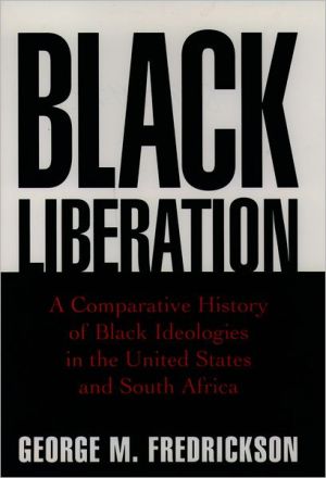 Book Black Liberation: A Comparative History of Black Ideologies in the United States and South Africa (Oxford Paperbacks) free