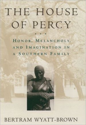 Book The House of Percy: Honor, Melancholy, and Imagination in a Southern Family free