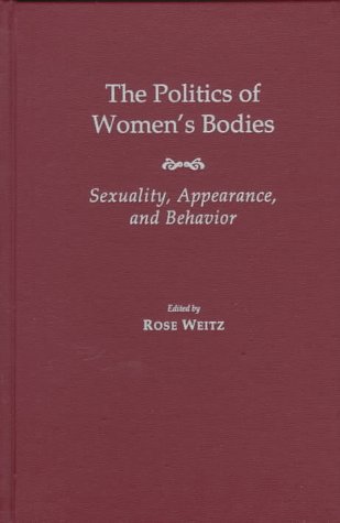Book The Politics Of Women's Bodies: Sexuality, Appearance, And Behavior free