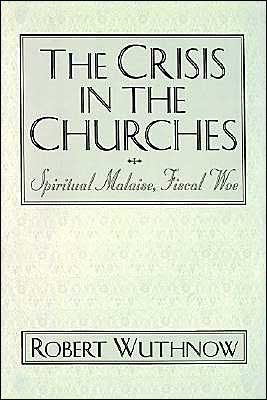 Book The Crisis in the Churches: Spiritual Malaise, Fiscal Woe free