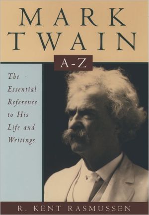 Book Mark Twain A-Z: The Essential Reference to His Life and Writings (Literary A to Z's) free