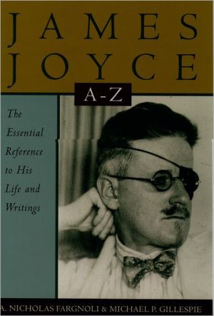 Book James Joyce A to Z: The Essential Reference to His Life and Writings (Literary A-Z's) free