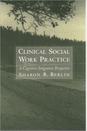 Book Clinical Social Work Practice: A Cognitive-Integrative Perspective free