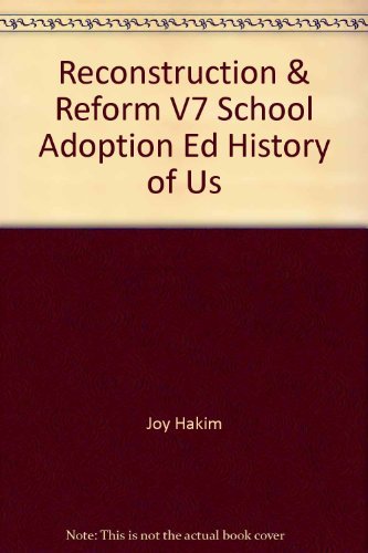 Book A History of US: Book 7: Reconstruction and Reform, School Edition free