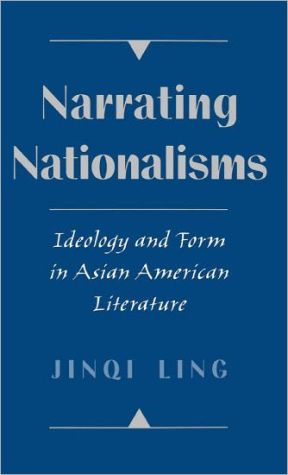 Book Narrating Nationalisms: Ideology and Form in Asian American Literature free