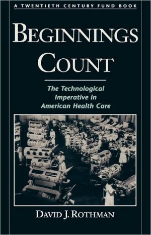 Book Beginnings Count: the Technological Imperative in American Health Care free