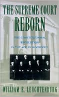 Book The Supreme Court Reborn: The Constitutional Revolution in the Age of Roosevelt free