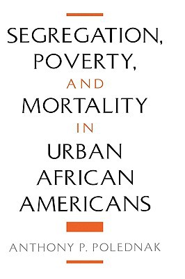 Book Segregation, Poverty, and Mortality in Urban African Americans free